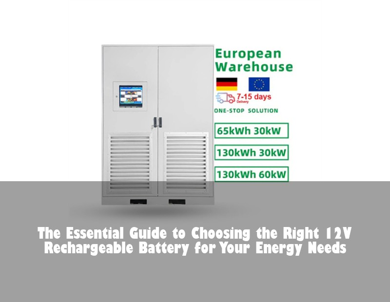 The Essential Guide to Choosing the Right 12V Rechargeable Battery for Your Energy Needs | HJ Energy Storage News