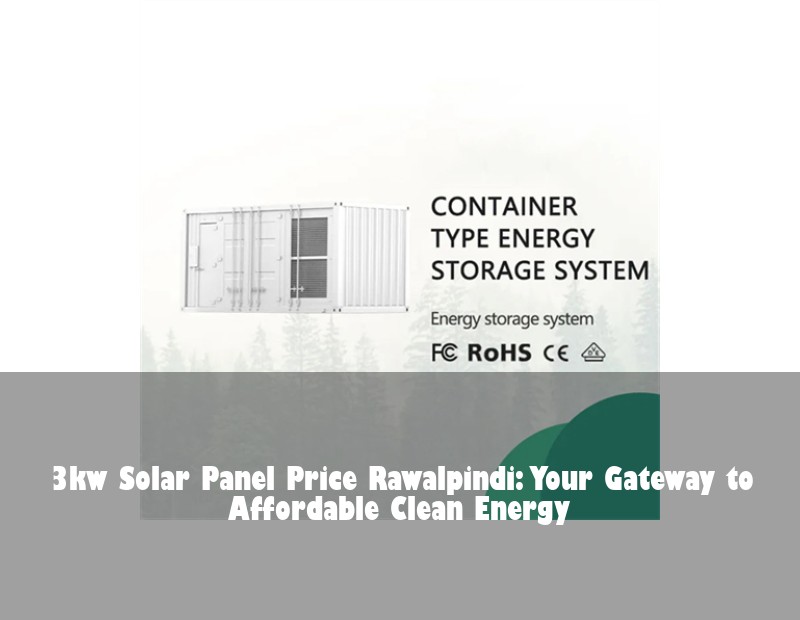 3kw Solar Panel Price Rawalpindi: Your Gateway to Affordable Clean Energy