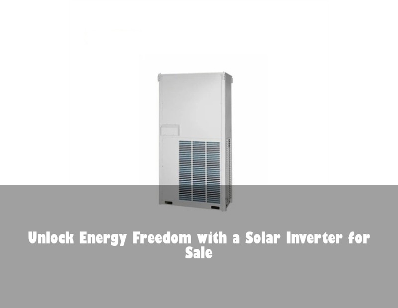Unlock Energy Freedom with a Solar Inverter for Sale | HJ Energy Storage News