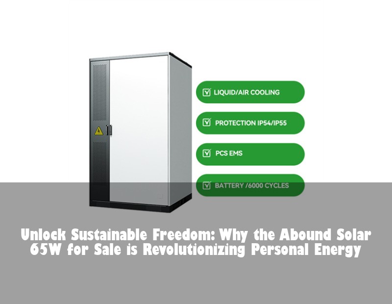 Unlock Sustainable Freedom: Why the Abound Solar 65W for Sale is Revolutionizing Personal Energy