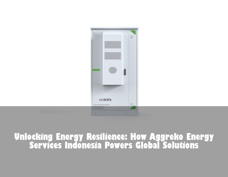 Unlocking Energy Resilience: How Aggreko Energy Services Indonesia Powers Global Solutions