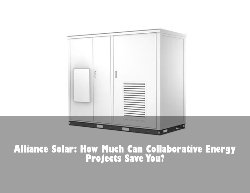 Alliance Solar: How Much Can Collaborative Energy Projects Save You?