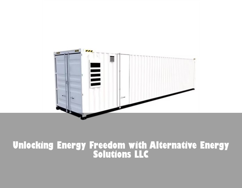 Unlocking Energy Freedom with Alternative Energy Solutions LLC