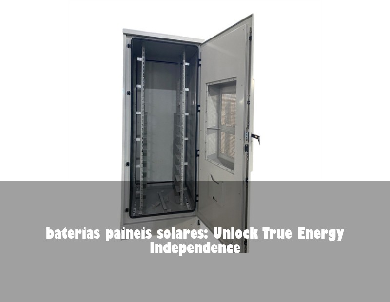 baterias paineis solares: Unlock True Energy Independence
