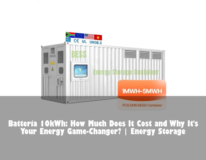 Batteria 10kWh: How Much Does It Cost and Why It's Your Energy Game-Changer?