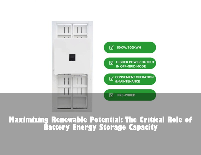 Maximizing Renewable Potential: The Critical Role of Battery Energy Storage Capacity