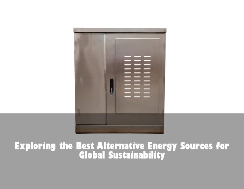Exploring the Best Alternative Energy Sources for Global Sustainability