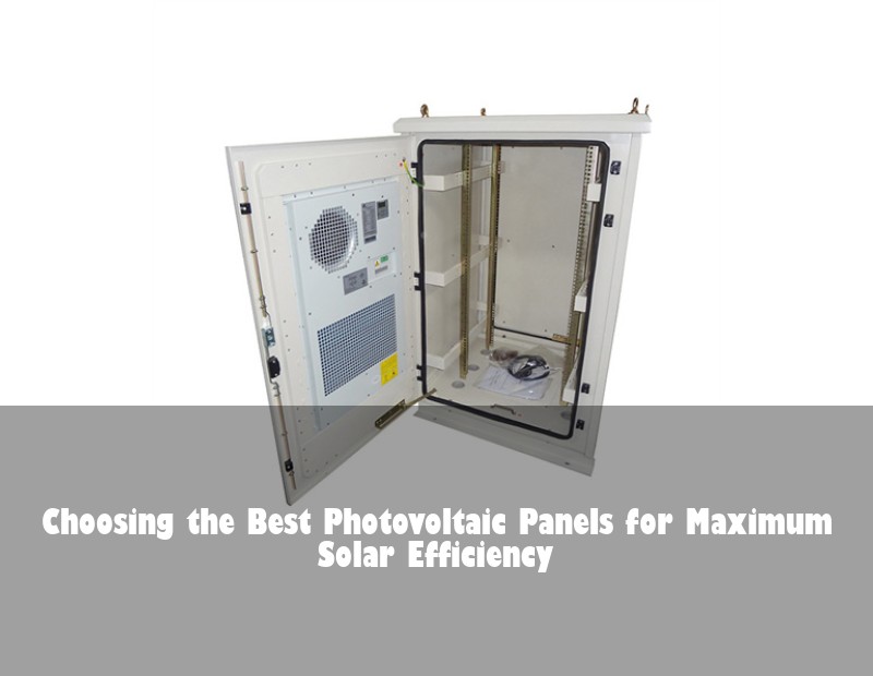 Choosing the Best Photovoltaic Panels for Maximum Solar Efficiency
