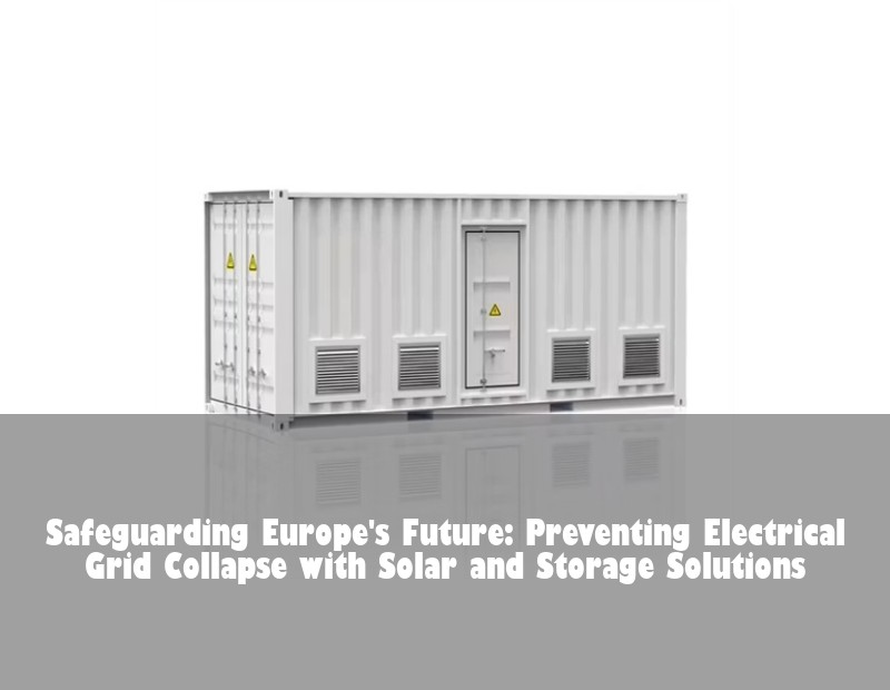 Safeguarding Europe's Future: Preventing Electrical Grid Collapse with Solar and Storage Solutions