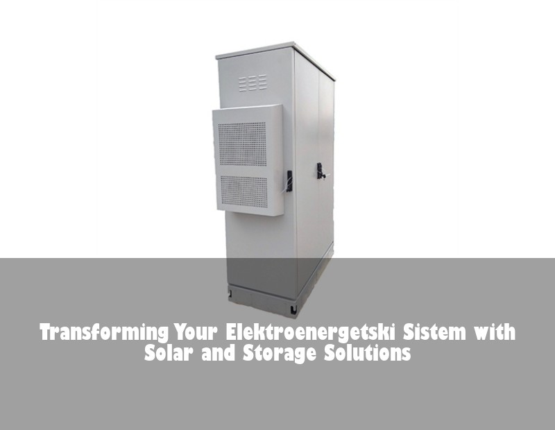 Transforming Your Elektroenergetski Sistem with Solar and Storage Solutions