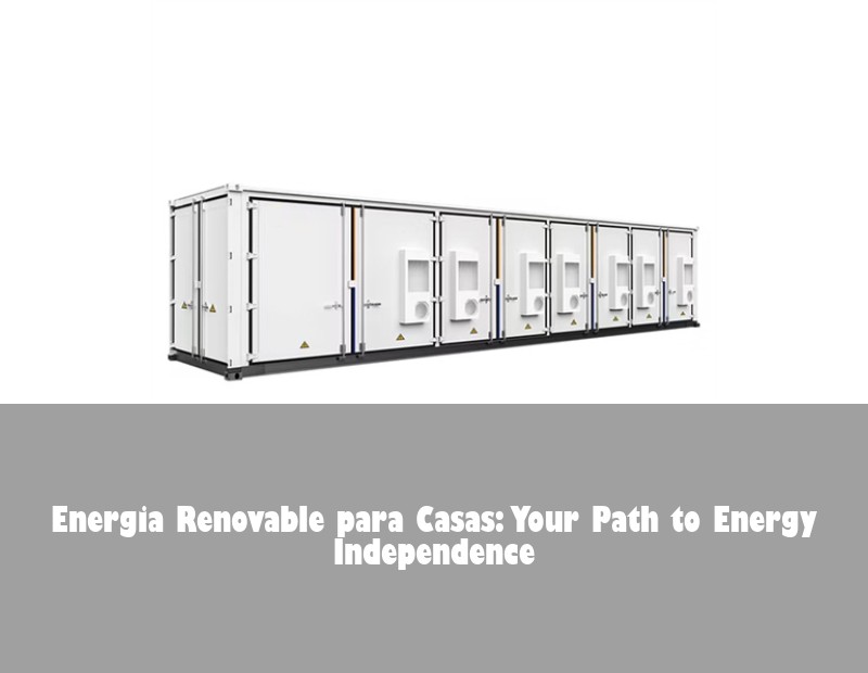Energia Renovable para Casas: Your Path to Energy Independence