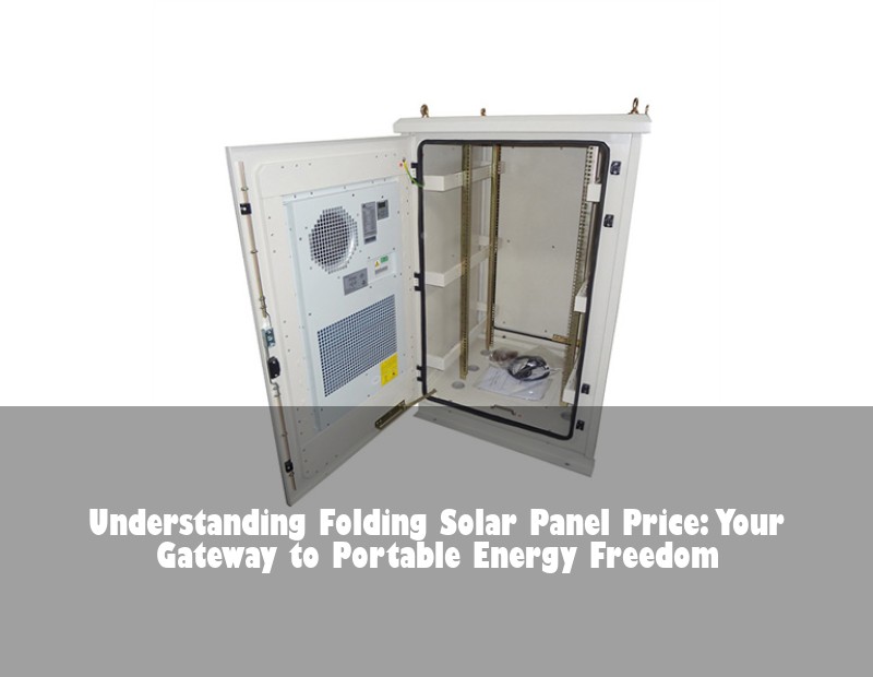 Understanding Folding Solar Panel Price: Your Gateway to Portable Energy Freedom | HJ Energy Storage News