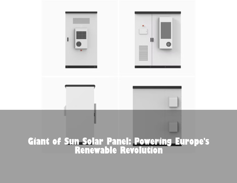 Giant of Sun Solar Panel: Powering Europe's Renewable Revolution