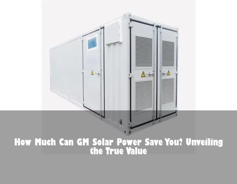 How Much Can GM Solar Power Save You? Unveiling the True Value