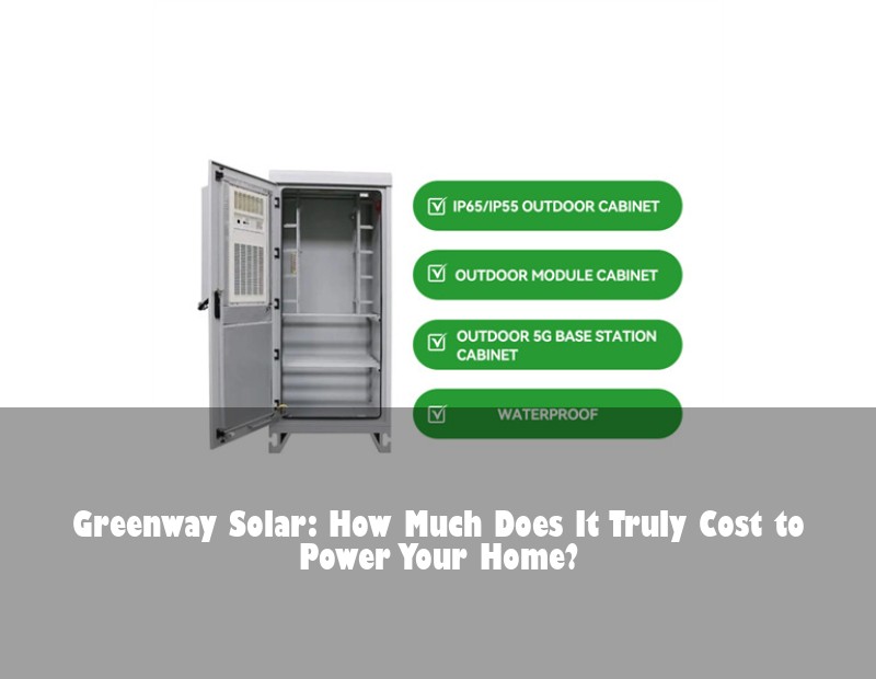 Greenway Solar: How Much Does It Truly Cost to Power Your Home?