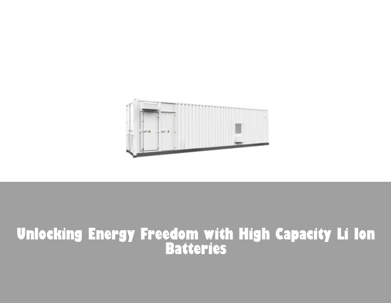 Unlocking Energy Freedom with High Capacity Li Ion Batteries