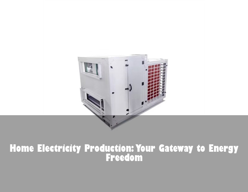 Home Electricity Production: Your Gateway to Energy Freedom | HJ Energy Storage News