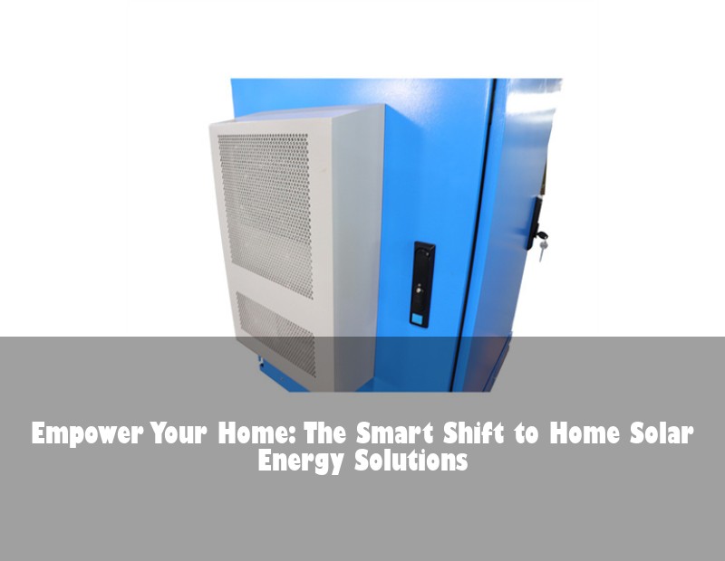 Empower Your Home: The Smart Shift to Home Solar Energy Solutions