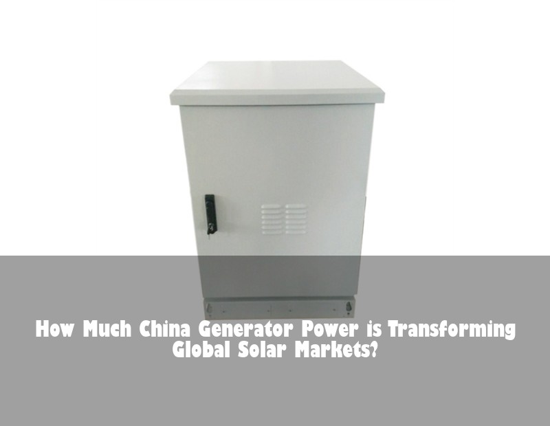 How Much China Generator Power is Transforming Global Solar Markets?