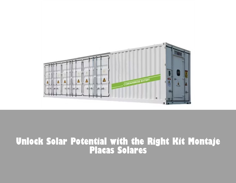 Unlock Solar Potential with the Right Kit Montaje Placas Solares