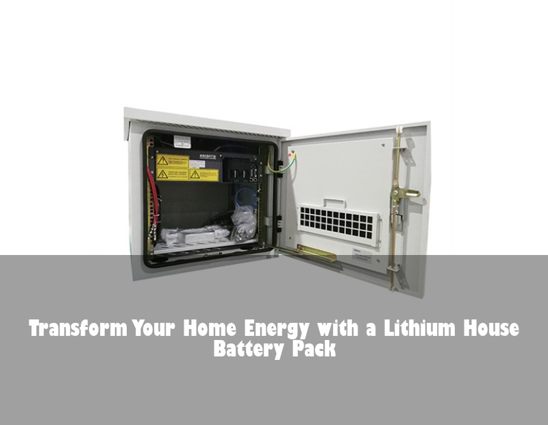 Transform Your Home Energy with a Lithium House Battery Pack