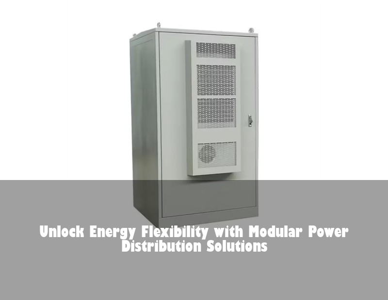 Unlock Energy Flexibility with Modular Power Distribution Solutions | HJ Energy Storage News
