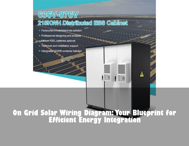 On Grid Solar Wiring Diagram: Your Blueprint for Efficient Energy Integration | HJ Energy Storage News