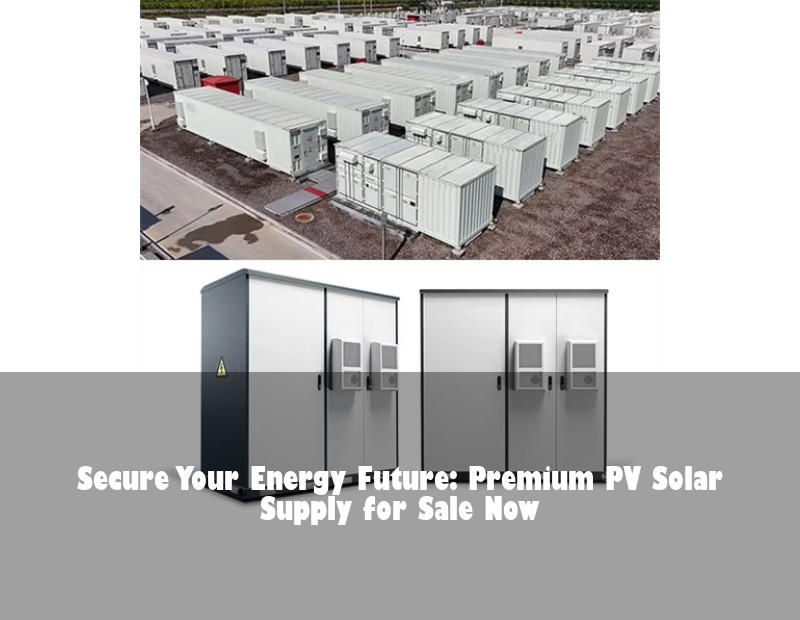 Secure Your Energy Future: Premium PV Solar Supply for Sale Now
