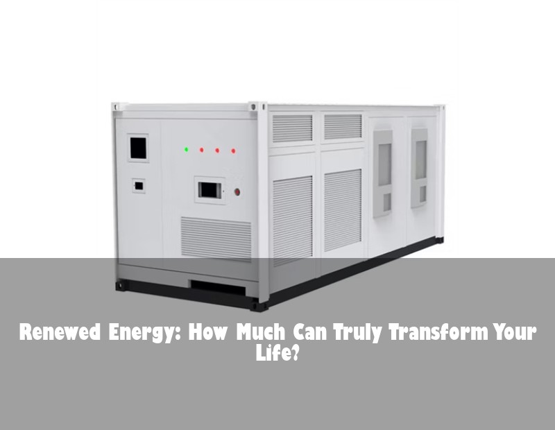 Renewed Energy: How Much Can Truly Transform Your Life?