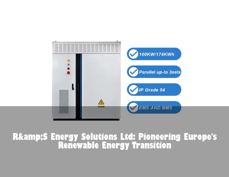 R&amp;S Energy Solutions Ltd: Pioneering Europe's Renewable Energy Transition