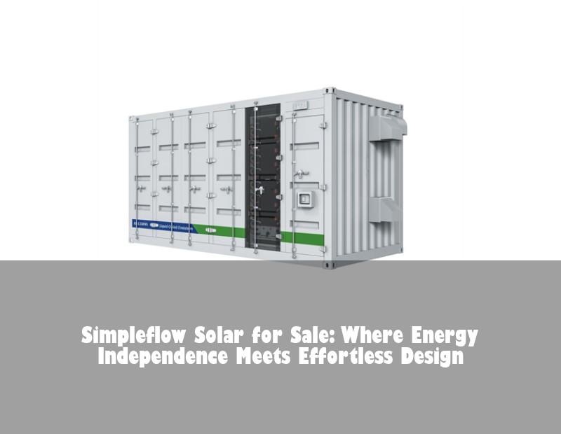 Simpleflow Solar for Sale: Where Energy Independence Meets Effortless Design