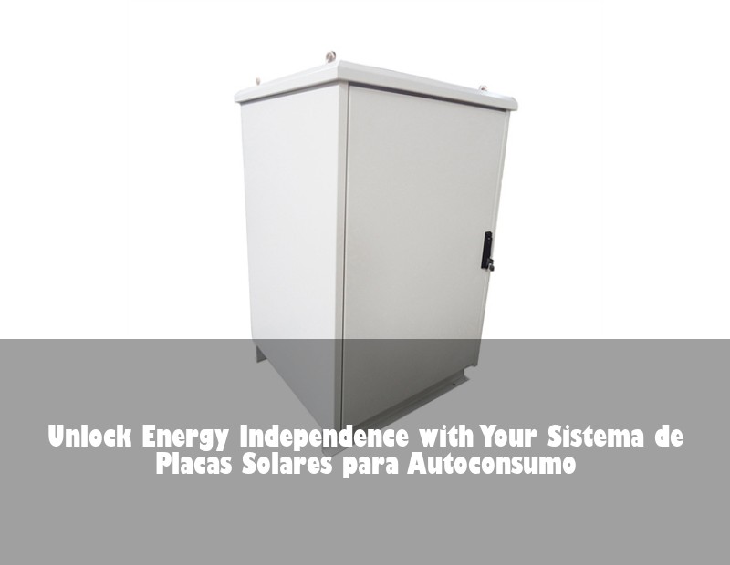 Unlock Energy Independence with Your Sistema de Placas Solares para Autoconsumo