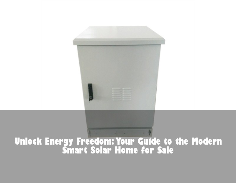 Unlock Energy Freedom: Your Guide to the Modern Smart Solar Home for Sale