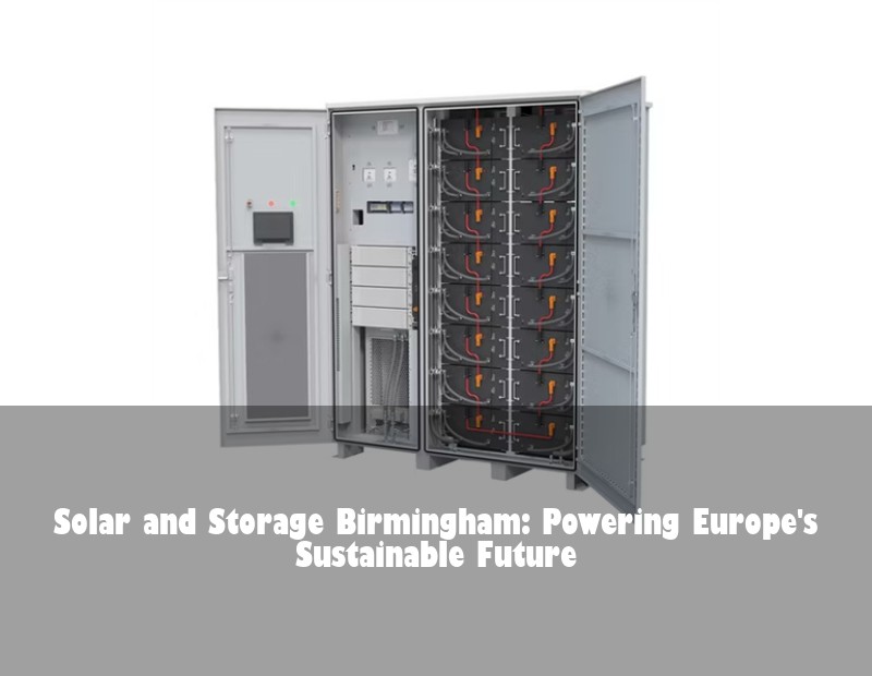 Solar and Storage Birmingham: Powering Europe's Sustainable Future