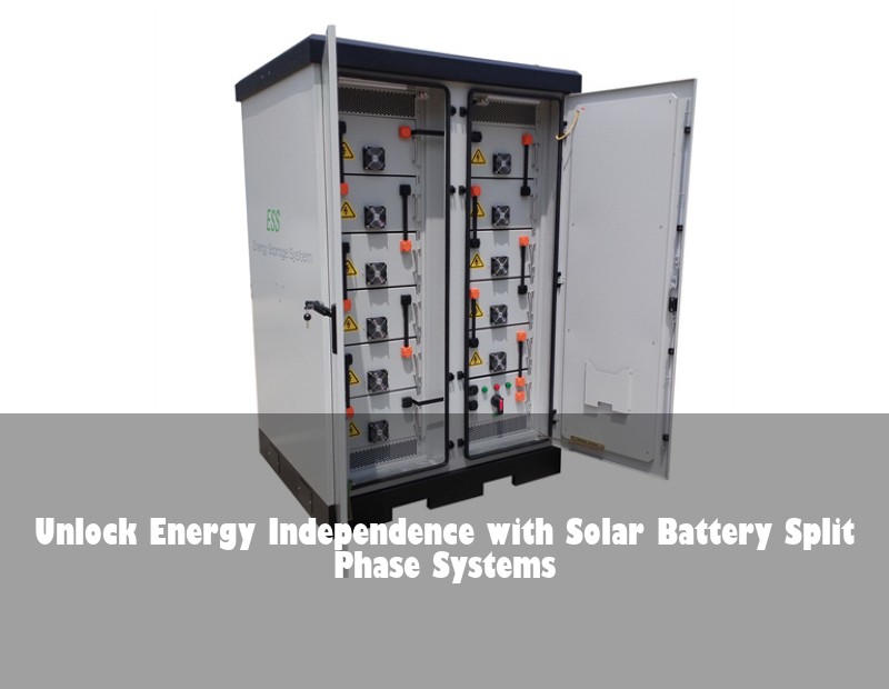 Unlock Energy Independence with Solar Battery Split Phase Systems | HJ Energy Storage News