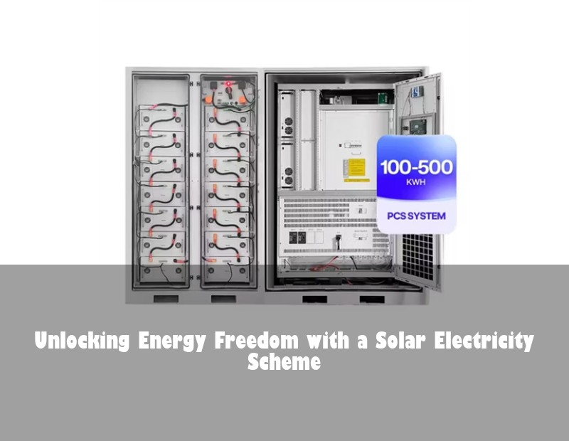 Unlocking Energy Freedom with a Solar Electricity Scheme | HJ Energy Storage News