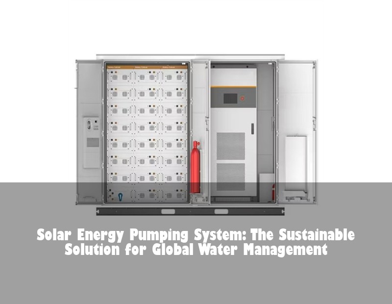Solar Energy Pumping System: The Sustainable Solution for Global Water Management | HJ Energy Storage News