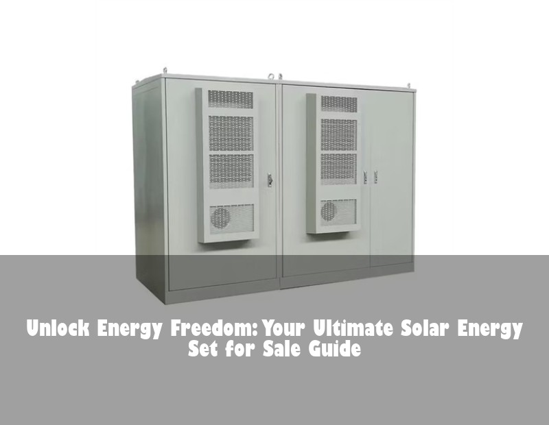 Unlock Energy Freedom: Your Ultimate Solar Energy Set for Sale Guide