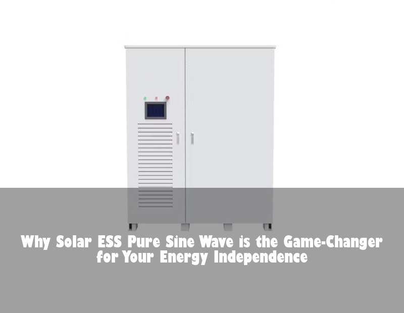 Why Solar ESS Pure Sine Wave is the Game-Changer for Your Energy Independence | HJ Energy Storage News