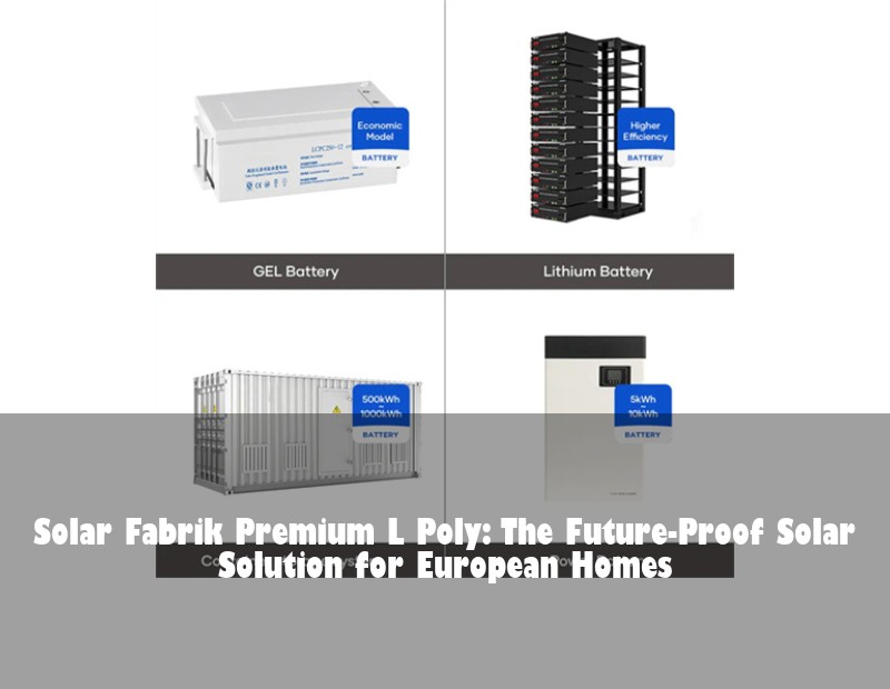 Solar Fabrik Premium L Poly: The Future-Proof Solar Solution for European Homes