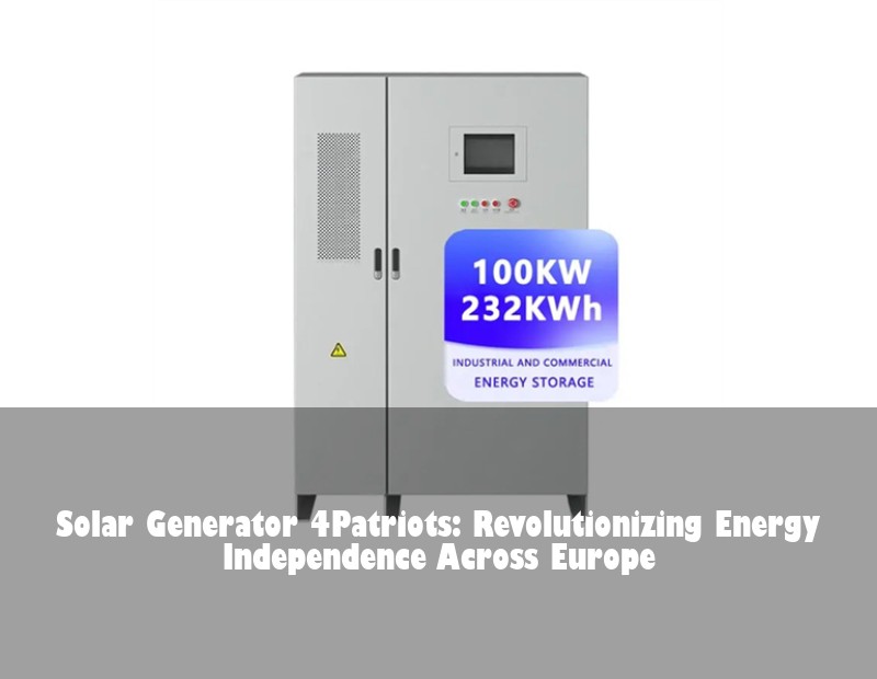 Solar Generator 4Patriots: Revolutionizing Energy Independence Across Europe