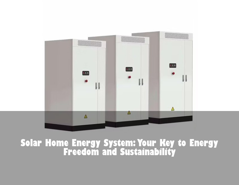 Solar Home Energy System: Your Key to Energy Freedom and Sustainability | HJ Energy Storage News