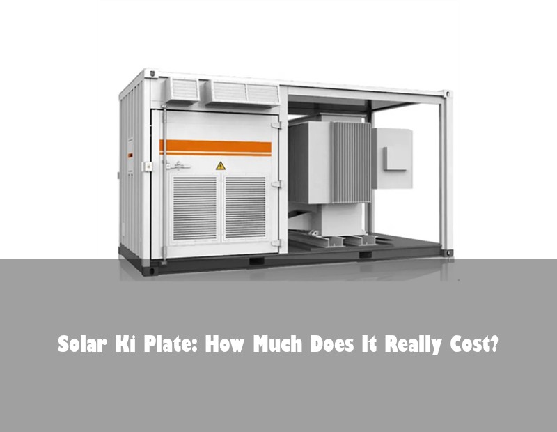 Solar Ki Plate: How Much Does It Really Cost?