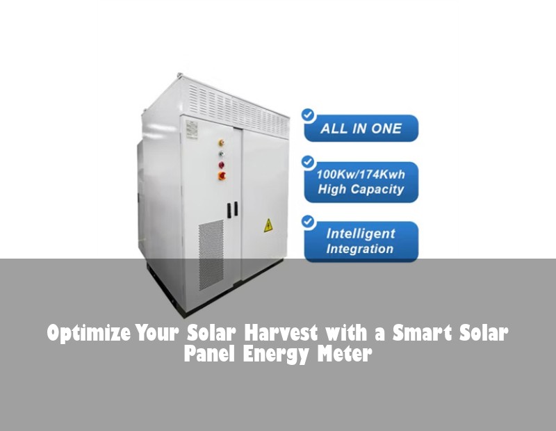 Optimize Your Solar Harvest with a Smart Solar Panel Energy Meter