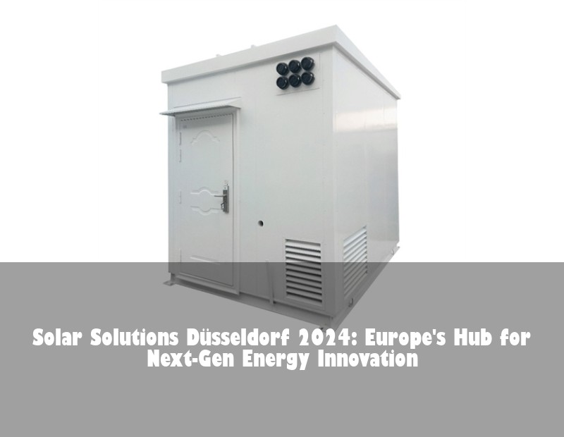 Solar Solutions Düsseldorf 2024: Europe's Hub for Next-Gen Energy Innovation