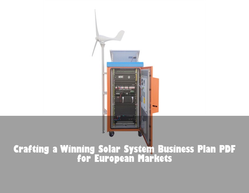 Crafting a Winning Solar System Business Plan PDF for European Markets