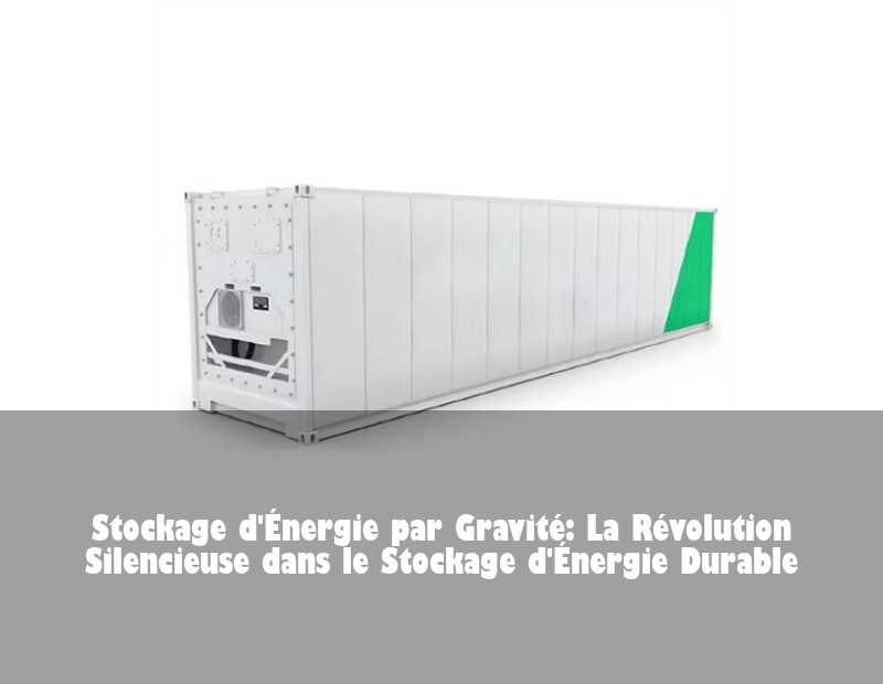 Stockage d'Énergie par Gravité: La Révolution Silencieuse dans le Stockage d'Énergie Durable | HJ Energy Storage News