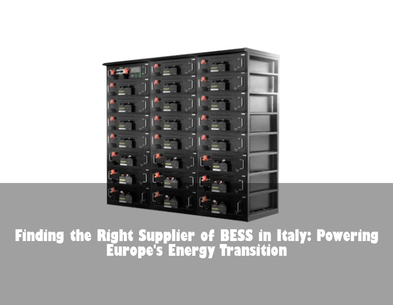 Finding the Right Supplier of BESS in Italy: Powering Europe's Energy Transition | HJ Energy Storage News