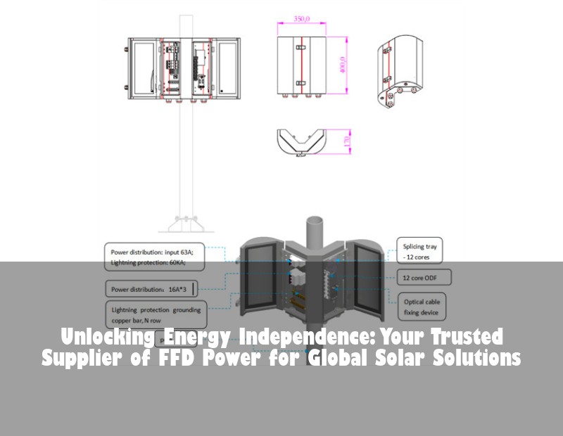 Unlocking Energy Independence: Your Trusted Supplier of FFD Power for Global Solar Solutions | HJ Energy Storage News