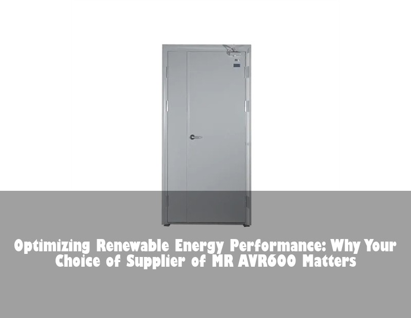 Optimizing Renewable Energy Performance: Why Your Choice of Supplier of MR AVR600 Matters | HJ Energy Storage News